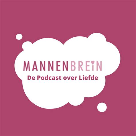 mannenbrein|MannenBrein: De Podcast over Liefde 